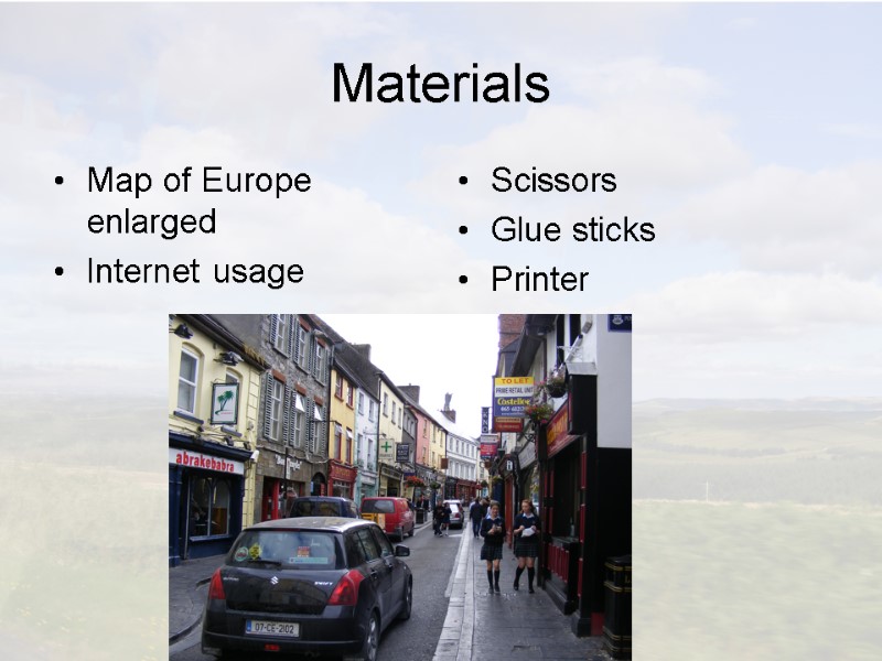 Materials Map of Europe enlarged Internet usage Scissors Glue sticks Printer